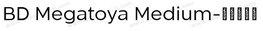 BD Megatoya Medium字体转换